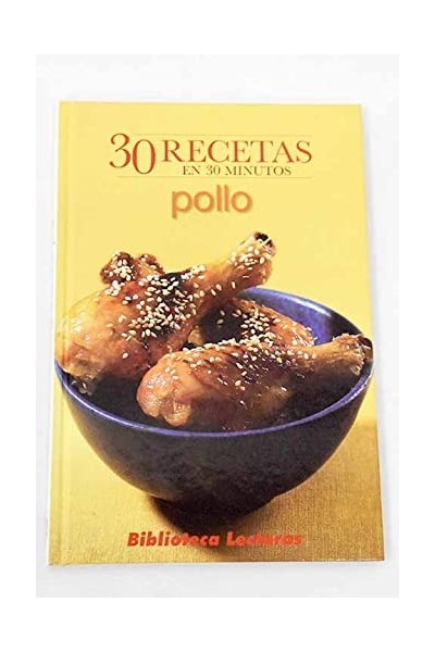 Pollo 30 recetas en 30 minutos